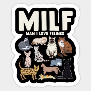 MILF Man I Love Felines Cat Felines Sticker